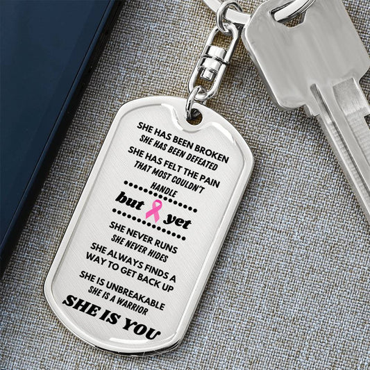 SHE IS YOU- breast cancer survivor | Dogtag Keychain