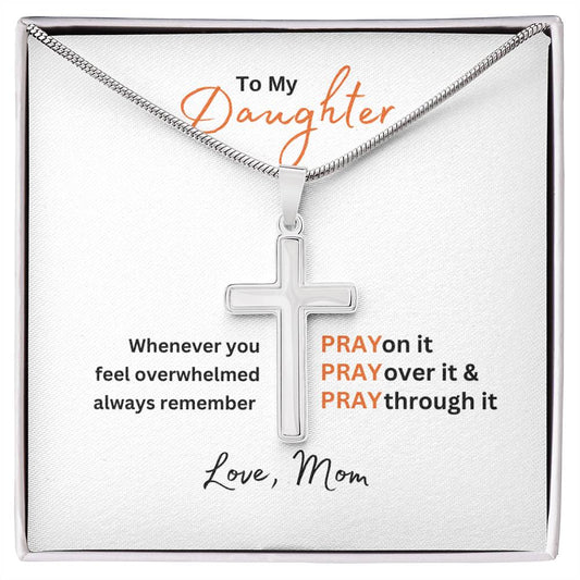 To My Daughter- Remember to PRAY | Stainless Steel Cross Necklace